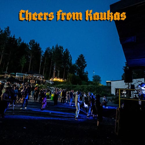 Cheers from Kaukas